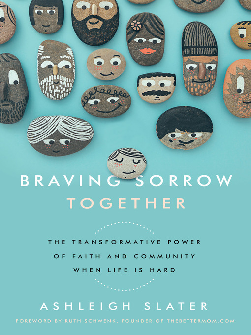 Title details for Braving Sorrow Together by Ashleigh Slater - Available